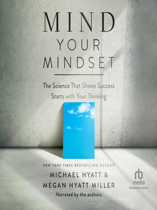 Titeldetails für Mind Your Mindset nach Michael Hyatt - Warteliste